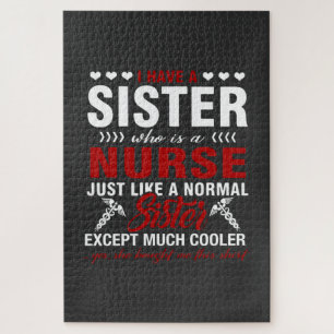 Nursing Life I Have A Nurse Sister Jigsaw Puzzle