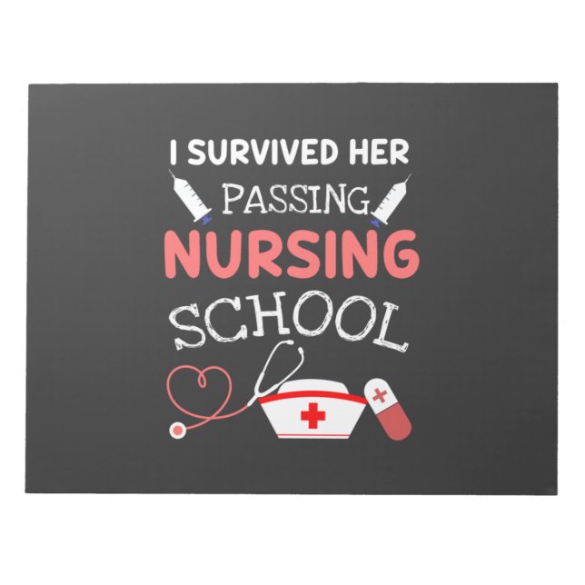 Nursing Life I Survived Her Passing Nursing School Notepad (Front)