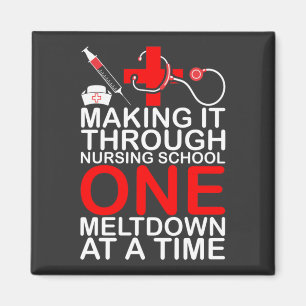 Nursing Life Making It Through Nursing School Magnet