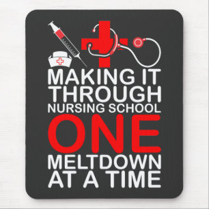 Nursing Life   Making It Through Nursing School Mouse Pad