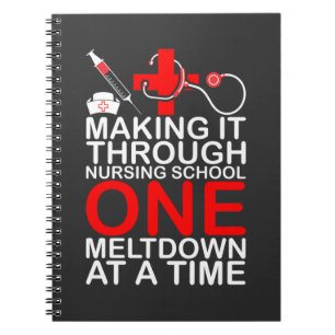Nursing Life Making It Through Nursing School Notebook