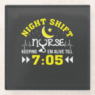 Nursing Life Night Shift Nurse Keeping Alive Glass Coaster