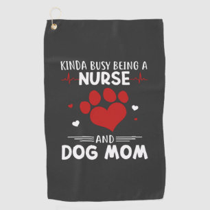 Nursing Life   Nurse And Dog Mum Golf Towel
