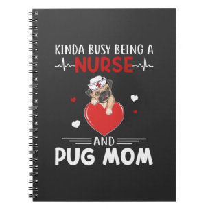 Nursing Life Nurse And Pug Mum Notebook