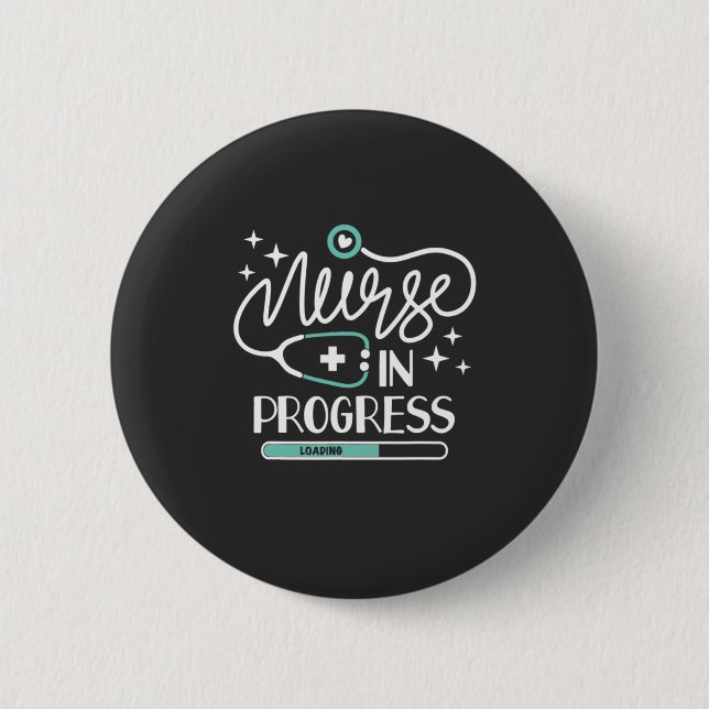 Nursing Life | Nurse In Progress 6 Cm Round Badge (Front)