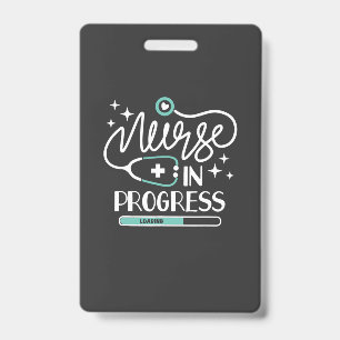 Nursing Life Nurse In Progress ID Badge