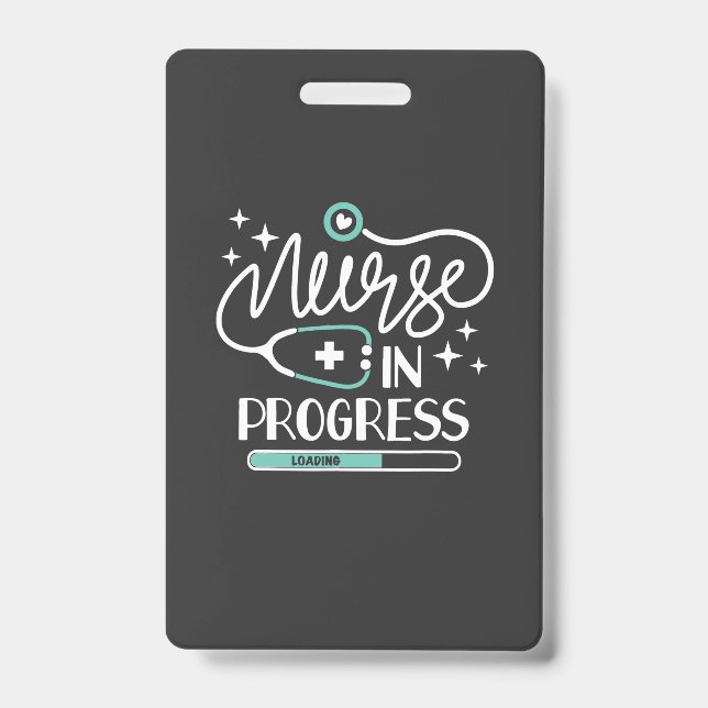 Nursing Life | Nurse In Progress ID Badge (Front)