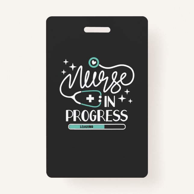 Nursing Life | Nurse In Progress ID Badge (Front)
