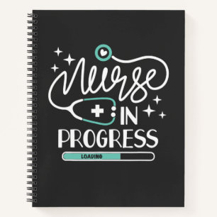 Nursing Life   Nurse In Progress Notebook