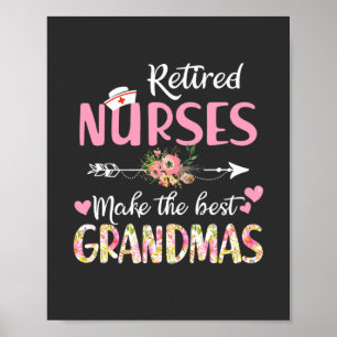 Nursing Life Retired Nurse The Best Grandmas Poster