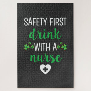 Nursing Life Safety First Drink With A Nurse Jigsaw Puzzle