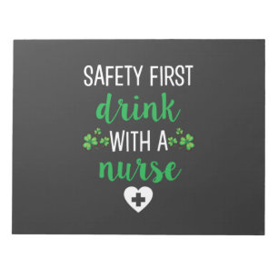 Nursing Life Safety First Drink With A Nurse Notepad