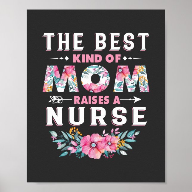 Nursing Life | The Best Kind Of Mum Raises A Nurse Poster (Front)