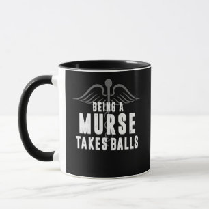 Nursing Male Nurse Murse Being A Murse Takes Balls Mug
