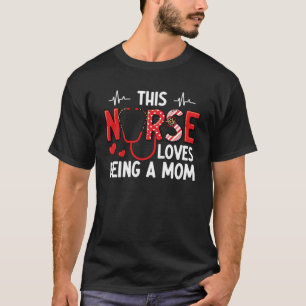 Nursing Mum Nursing Mama Nursing Practitioner Nurs T-Shirt