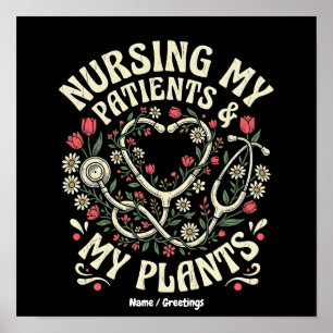 Nursing My Patients & My Plants Retro Floral Steth Poster