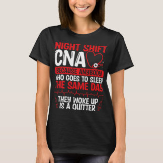 Nursing Night Shift CNA Funny Nursing Assistant Ni T-Shirt