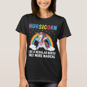 Nursing Nursicorn Like A Regular Nurse Only More M T-Shirt