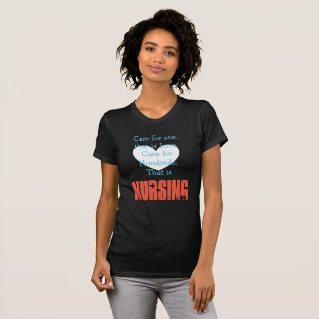 Nursing Quote, Nurse Shirt (Front Full)