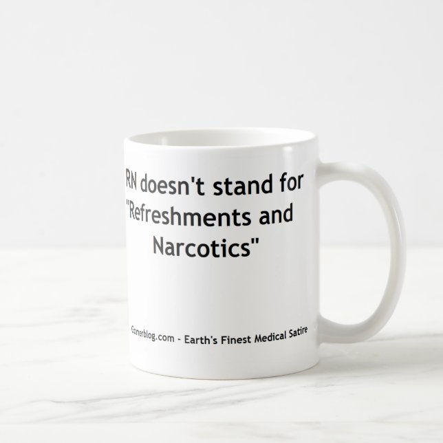 Nursing RN - Refreshments and Narcotics Mug (Right)