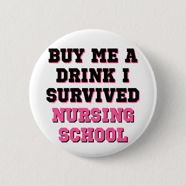 Nursing School Buy Me A Drink 6 Cm Round Badge (Front)
