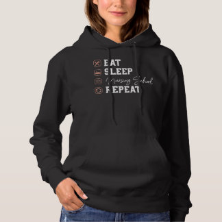 Nursing School Eat Sleep Repeat - Nurse Student Fu Hoodie