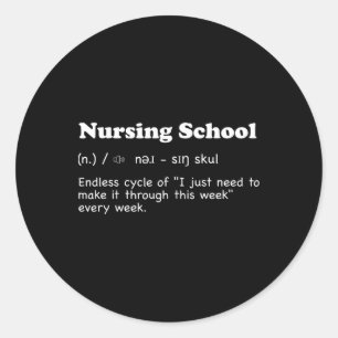 Nursing School - Fun Definition Classic Round Sticker
