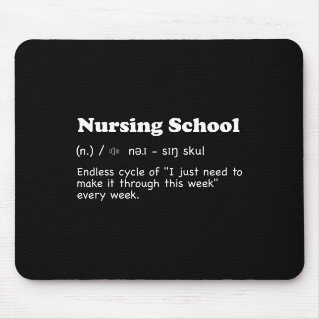 Nursing School - Fun Definition  Mouse Pad (Front)
