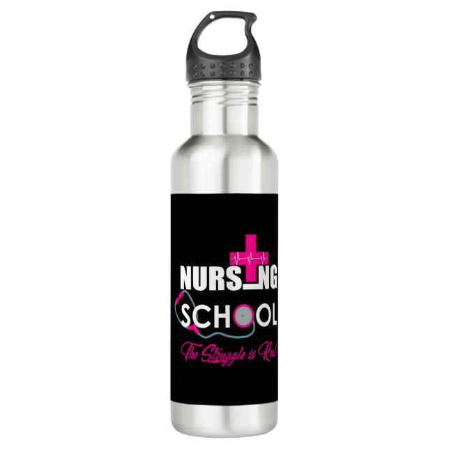 Nursing School The Struggle Is Real 710 Ml Water Bottle (Front)