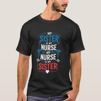 Nursing Sis Design for Nurse Sis Nurse Sister ER N T-Shirt