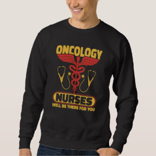 Nursing Stethoscope Caretaker  Hospital Oncology N Sweatshirt