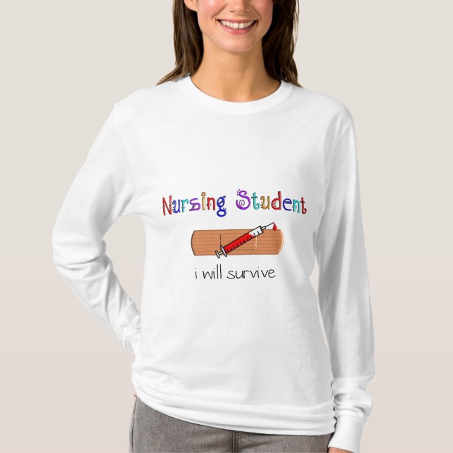 Nursing Student "I WILL SURVIVE" T-Shirt (Front)