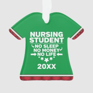 Nursing Student No Sleep Money Life Personalized Ornament