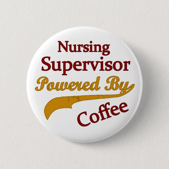 Nursing Supervisor Powered By Coffee 6 Cm Round Badge (Front)