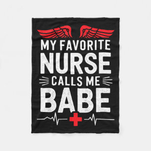 Nursing wife my favorite nurse calls me babe, nurs fleece blanket
