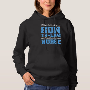 Nursing World's Best Son In Law Of A Freaking Awes Hoodie