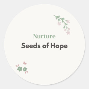Nurture Seeds of Hope Teacher Floral  Classic Round Sticker
