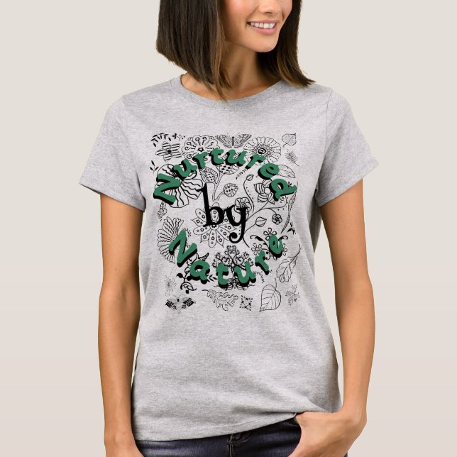 Nurtured By Nature T-Shirt (Front)