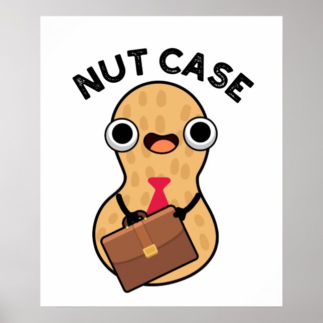 Nut Case Funny Peanut Puns Poster (Front)