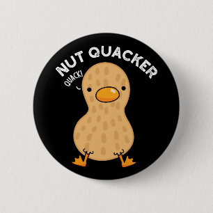 Nut Quacker Funny Peanut Puns Dark BG 6 Cm Round Badge