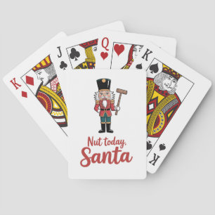 Nut Today Santa Funny Nutcracker Christmas Santa  Playing Cards