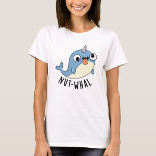 Nut-whal Funny Narwhal Pun T-Shirt