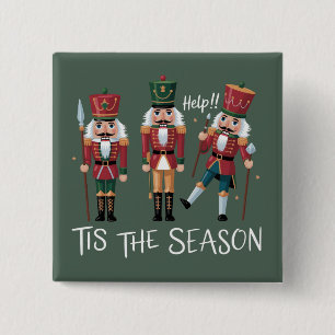 Nutcracker Christmas Tis the Season Group Xmas 15 Cm Square Badge