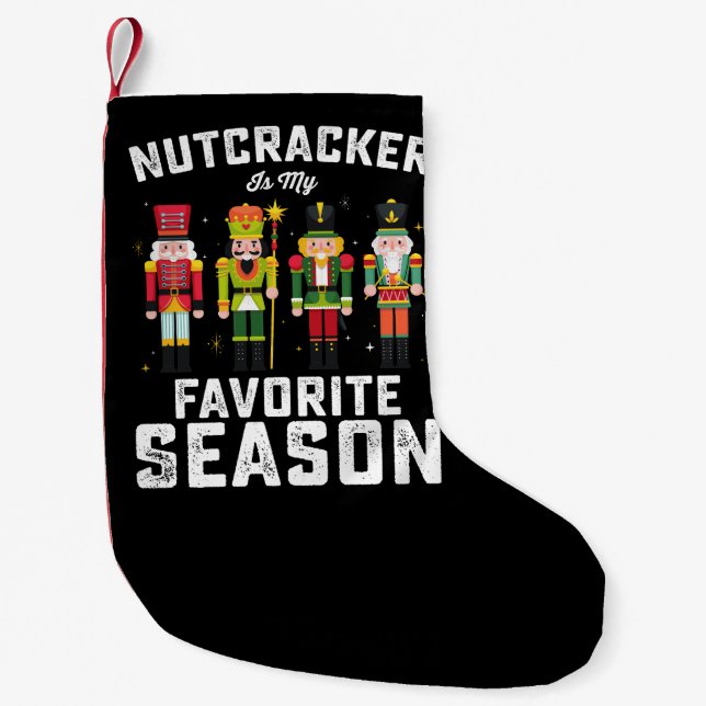 Nutcracker Is My Favourite Season Christmas Holida Small Christmas Stocking (Front)