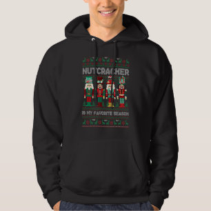 Nutcracker is My Favourite Season Deez Nuts Ugly S Hoodie
