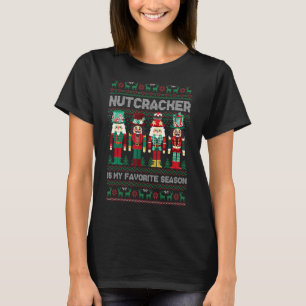 Nutcracker is My Favourite Season Deez Nuts Ugly S T-Shirt