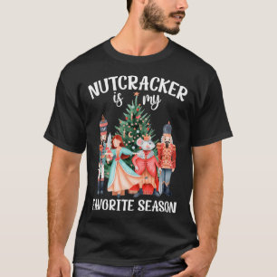 Nutcracker Is My Favourite Season Matching Family T-Shirt