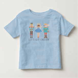 Nutcracker Let's Get Cracking Unisex Kids T-Shirt