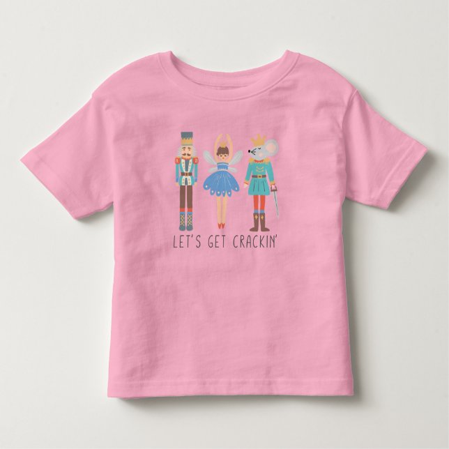 Nutcracker Let's Get Cracking Unisex Kids T-Shirt (Front)
