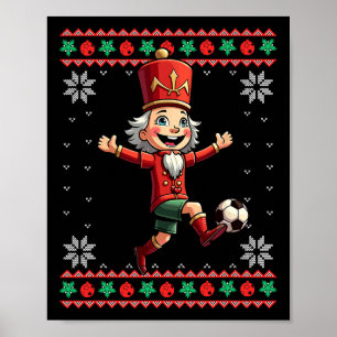 Nutcracker Soccer Ugly Christmas Poster